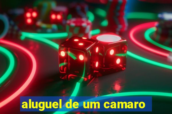 aluguel de um camaro